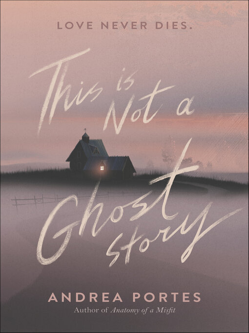 Title details for This Is Not a Ghost Story by Andrea Portes - Available